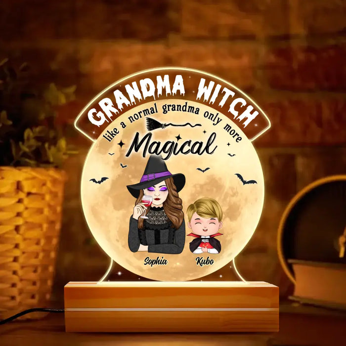 Custom Personalized Grandma Witch Acrylic Night Light - Upto 4 Kids - Halloween Gift Idea for Grandma - Grandma Witch Like A Normal Grandma Only More Magical