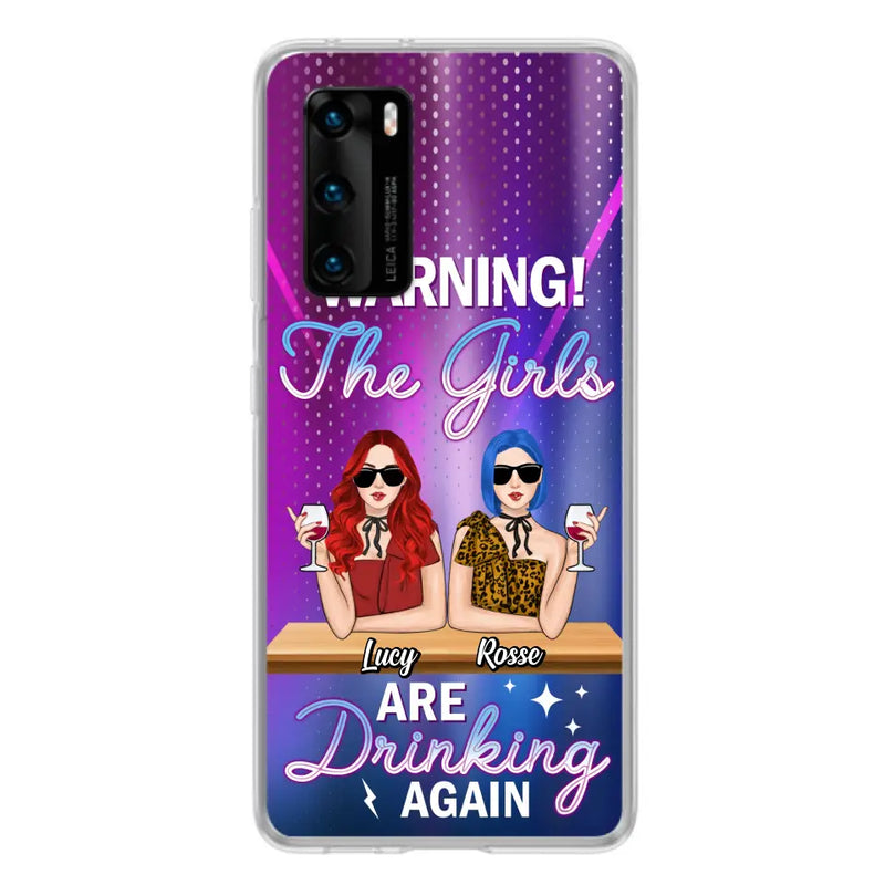 Personalized Besties Phone Case - Gift Idea For Friends/Besties - Up to 4 Girls - Warning The Girls Are Drinking Again - Case For Oppo/Xiaomi/Huawei