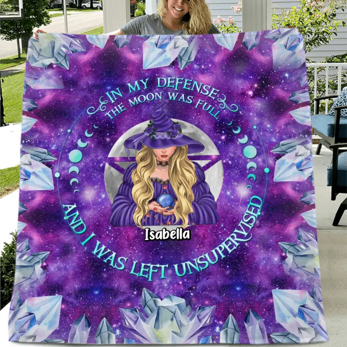 Personalized Witch Quilt/Single Layer Fleece Blanket - Halloween Gift Idea For Witch Lovers - In My Defense The Moon Was Full And I Was Left Unsupervised
