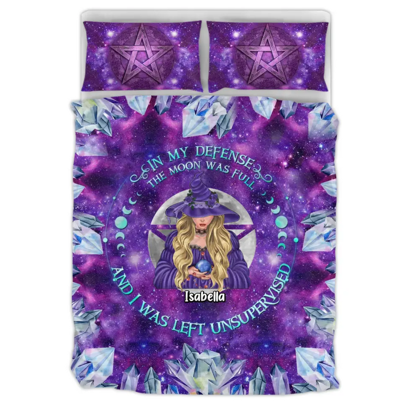 Personalized Witch Quilt Bed Sets - Halloween Gift For Witch Enthusiast - In My Defense The Moon Was Full And I Was Left Unsupervised