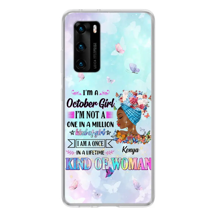 Custom Personalized Birthday Girl Phone Case - Gift Idea For Birthday - I'm A October Girl I'm Not A One In A Million Kind Of Girl - Case For Oppo/Xiaomi/Huawei