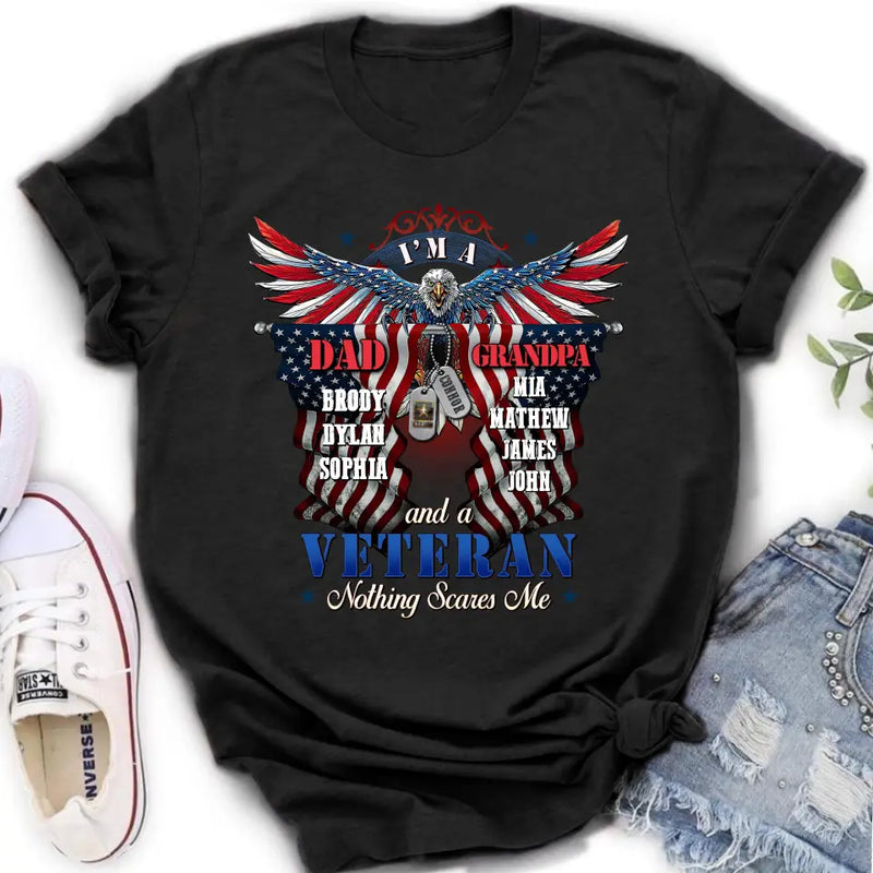 Personalized Veteran Shirt/Hoodie - Gift Idea for Veteran/Father/Grandpa - I'm A Dad Grandpa And A Veteran Nothing Scares Me