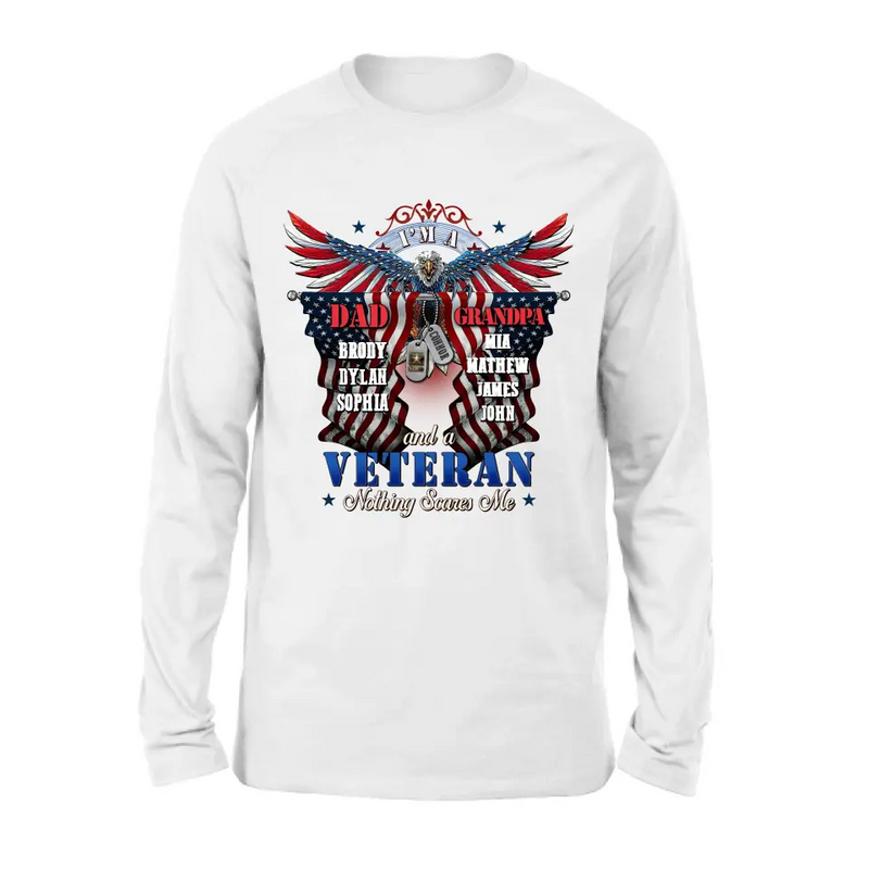 Personalized Veteran Shirt/Hoodie - Gift Idea for Veteran/Father/Grandpa - I'm A Dad Grandpa And A Veteran Nothing Scares Me