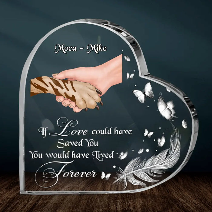Personalized Memorial Crystal Heart - If Love Could Have Saved You, You Would Have Lived Forever - Memorial Gift Idea For Dog Lovers/ Dog Owners