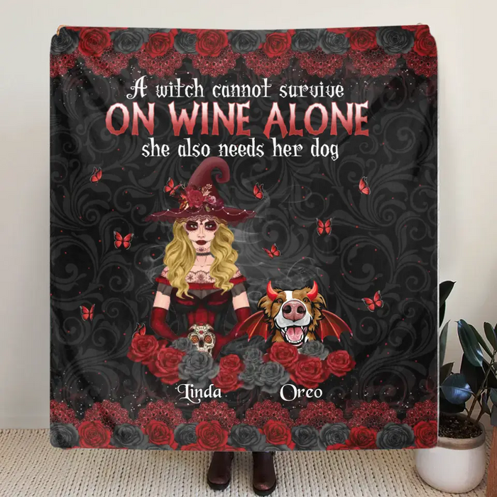 Personalized Witch Mom Quilt/Single Layer Fleece Blanket - Halloween Gift Idea for Witch Lovers/Pet Lovers - A Witch Can Not Survive On Wine Alone She Also Needs Her Dog