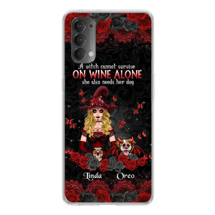 Personalized Witch Phone Case - Halloween Gift Idea for Witch Lovers/Pet Lovers - A Witch Can Not Survive On Wine Alone She Also Needs Her Dog - Case For Oppo/Xiaomi/Huawei