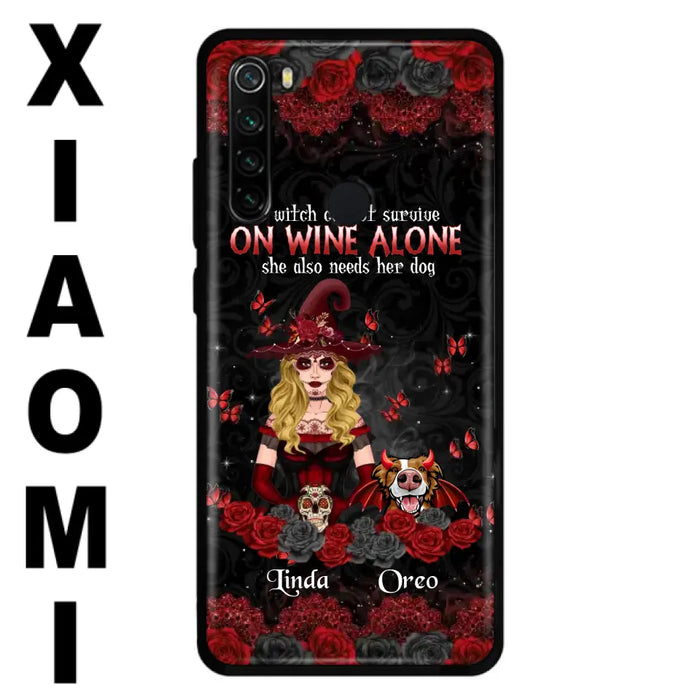 Personalized Witch Phone Case - Halloween Gift Idea for Witch Lovers/Pet Lovers - A Witch Can Not Survive On Wine Alone She Also Needs Her Dog - Case For Oppo/Xiaomi/Huawei