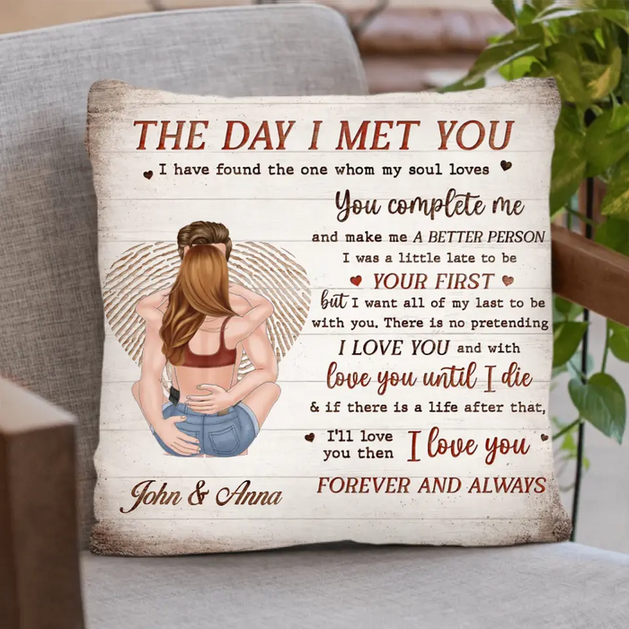 Custom Personalized Couple Pillow Cover - Gift Idea For Couple/Valentines Day - The Day I Met You I Have Found The One Whom My Soul Loves