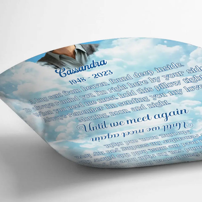 Custom Personalized Memorial Photo Pillow Cover - Memorial Gift Idea for Family - A Hug Sent From Heaven Found Deep Inside