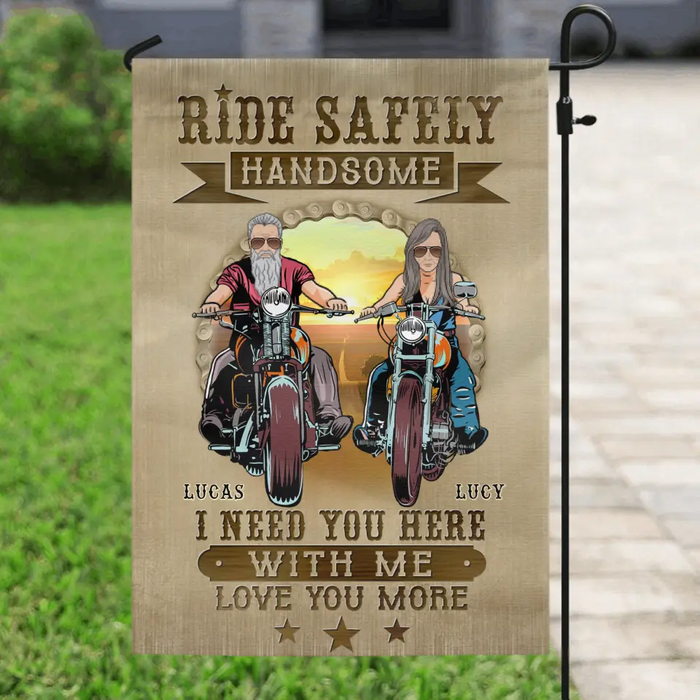 Custom Personalized Couple Biker Flag Sign - Gift Idea For Him/ To Husband From Wife - Ride Safely Handsome I Need You Here With Me Love You More