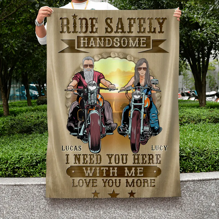 Custom Personalized Couple Biker Flag Sign - Gift Idea For Him/ To Husband From Wife - Ride Safely Handsome I Need You Here With Me Love You More