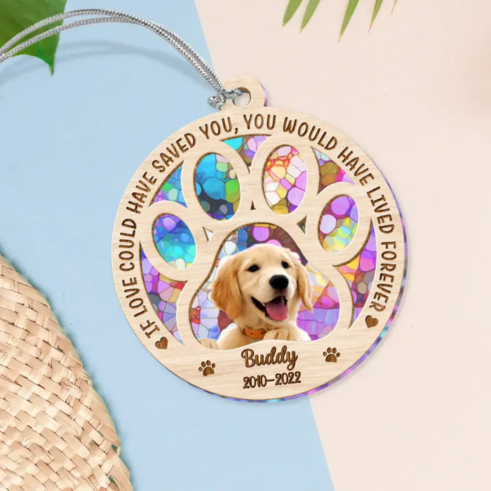 Custom Personalized Memorial Photo Acrylic Ornament - Memorial Gift Idea for Christmas/Dog Owners - If Love Could Have Saved You You Would Have Lived Forever