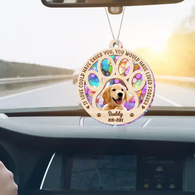 Personalized Memorial Photo Acrylic Ornament - Memorial Gift Idea for Christmas/Dog Owners - If Love Could Have Saved You You Would Have Lived Forever