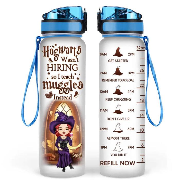 Custom Personalized Witch Teacher Tracker Bottle - Halloween Gift Idea for Teacher/Back To School - Hogwarts Wasn't Hiring So I Teach Muggles Instead