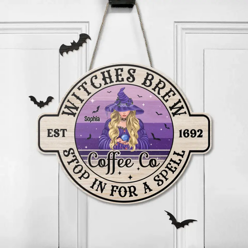 Personalized Witch Wooden Sign - Halloween Gift Idea - Witches Brew Stop In For A Spell