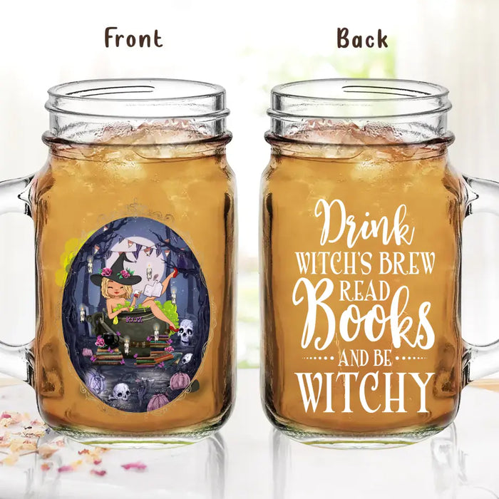 Personalized Witch Mason Jug - Gift Idea For Witch/ Halloween/ Book Lover/ Friend - Drink Witch's Brew Read Books And Be Witchy