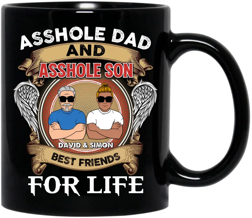 Custom Personalized Dad And Son Coffee Mug - Funny Gift Idea for Dad from Son - Asshole Dad And Asshole Son Best Friends For Life
