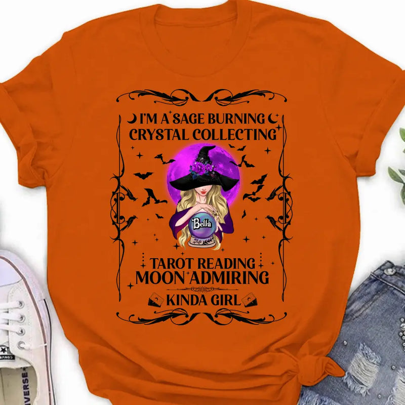 Personalized Witch Shirt/Hoodie - Halloween Gift Idea for Witch Lovers - I'm A Sage Burning Crystal Collecting Tarot Reading Moon Admiring Kinda Girl