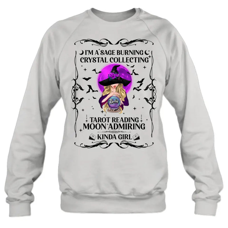 Personalized Witch Shirt/Hoodie - Halloween Gift Idea for Witch Lovers - I'm A Sage Burning Crystal Collecting Tarot Reading Moon Admiring Kinda Girl