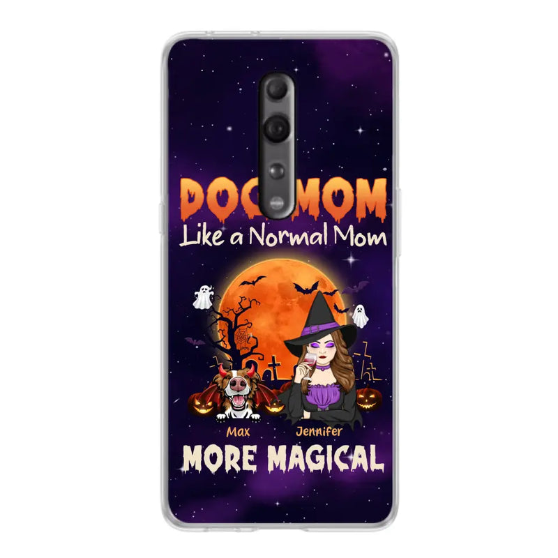 Personalized Witch Pet Mom Phone Case - Halloween Gift Idea for Pet Lovers - Up to 3 Dogs/Cats - Dog Mom Like A Normal Mom More Magical - Case For Xiaomi/Oppo/Huawei