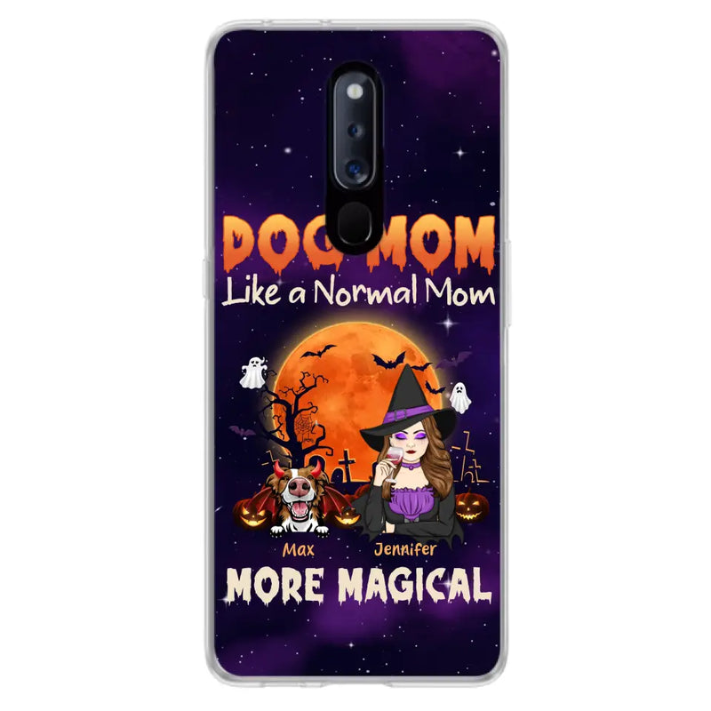 Personalized Witch Pet Mom Phone Case - Halloween Gift Idea for Pet Lovers - Up to 3 Dogs/Cats - Dog Mom Like A Normal Mom More Magical - Case For Xiaomi/Oppo/Huawei