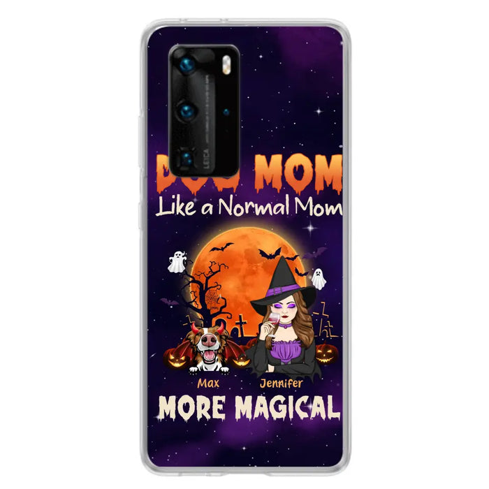 Custom Personalized Witch Pet Mom Phone Case - Halloween Gift Idea for Pet Lovers - Upto 3 Dogs/Cats - Dog Mom Like A Normal Mom More Magical - Case For Xiaomi/ Oppo/ Huawei