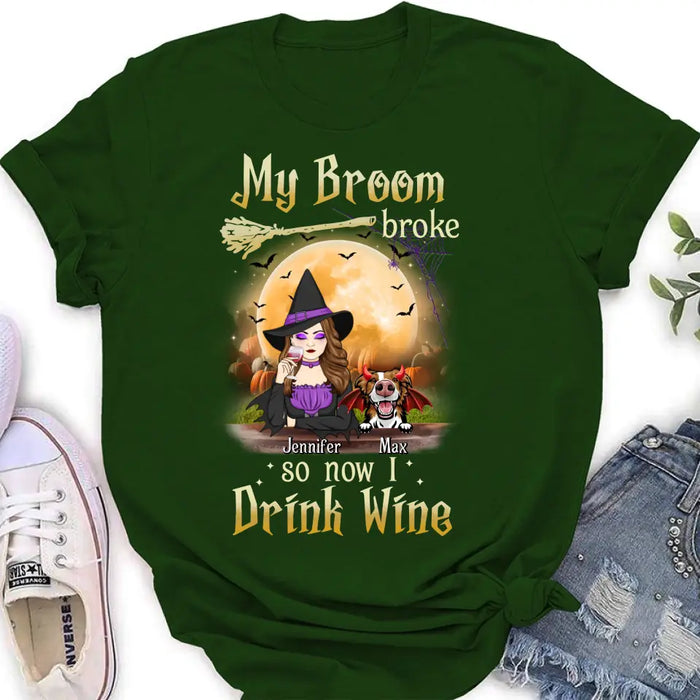 Personalized Witch Pet Mom T-shirt/Hoodie - Upto 3 Pets - Halloween Gift For Cat/Dog Mom - My Broom Broke So Now I Drink Wine