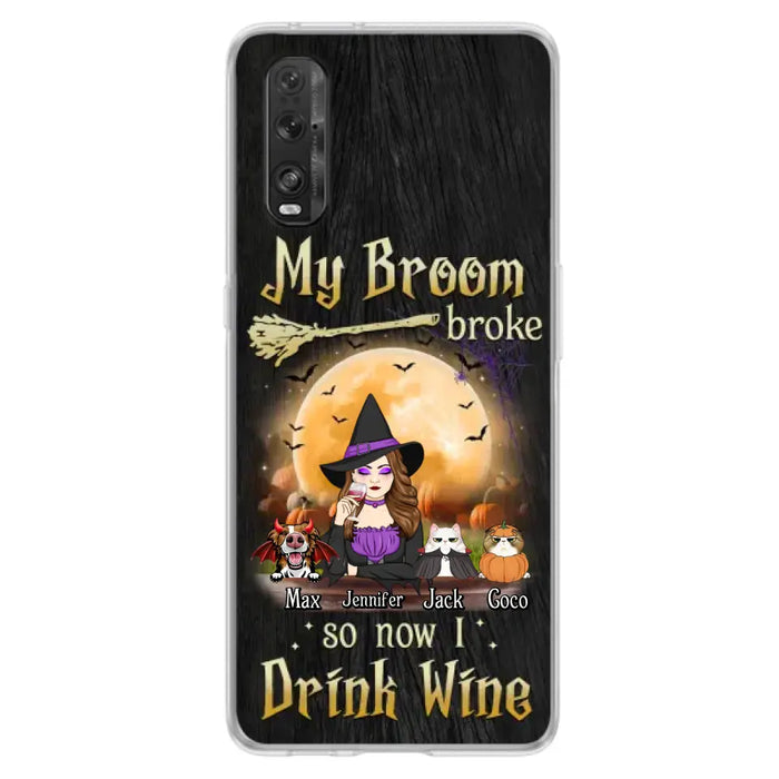 Personalized Witch Pet Mom Phone Case - Upto 3 Pets - Halloween Gift For Cat/Dog Mom - My Broom Broke So Now I Drink Wine - Cases For Oppo/Xiaomi/Huawei