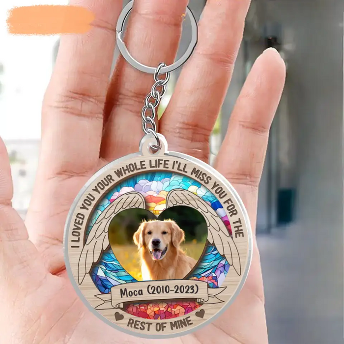 Custom Personalized Memorial Pet Photo Acrylic Keychain - Memorial Gift Idea for Christmas - I Loved You Your Whole Life I'll Miss You For The Rest Of Mine