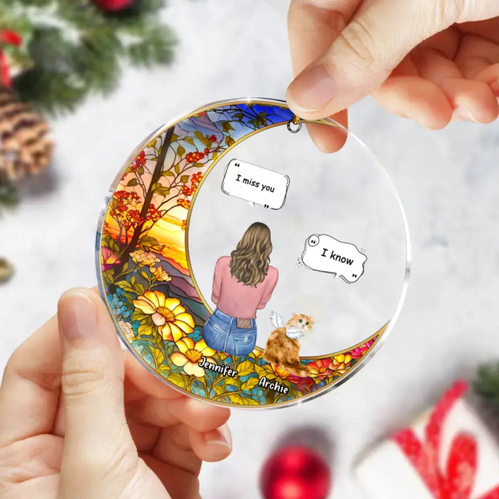 Custom Personalized Memorial Pet Suncatcher Circle Acrylic Ornament - Memorial Gift Idea For Dog/Cat/Rabbit Owners - I Miss You