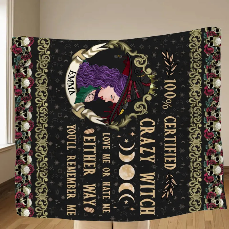 Personalized Witch Fleece Throw Blanket/Quilt - Halloween Gift Idea For Witch Lovers - 100% Certified Crazy Witch Love Me Or Hate Me Either Way You'll Remember Me
