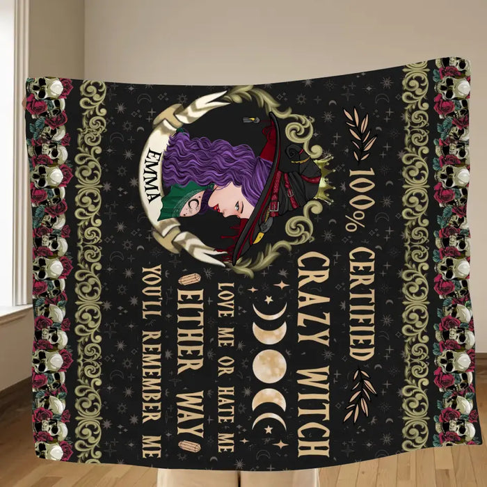 Personalized Witch Quilt/Single Layer Fleece Blanket - Gift Idea For Halloween/ Witch - 100% Certified Crazy Witch Love Me Or Hate Me Either Way You'll Remember Me