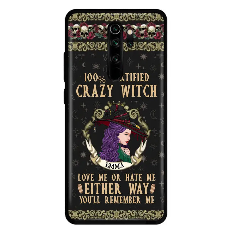 Personalized Witch Phone Case - Gift Idea For Halloween/ Witch - 100% Certified Crazy Witch Love Me Or Hate Me Either Way You'll Remember Me - Case For Oppo/Xiaomi/Huawei