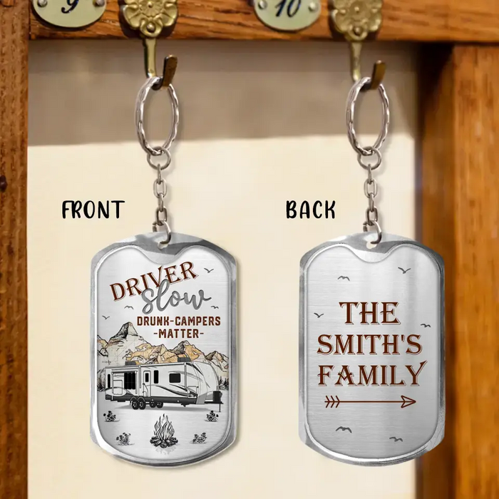 Personalized Camping Aluminum Keychain - Gift Idea For Family/ Camping Lovers - Driver Slow Drunk Campers Matter