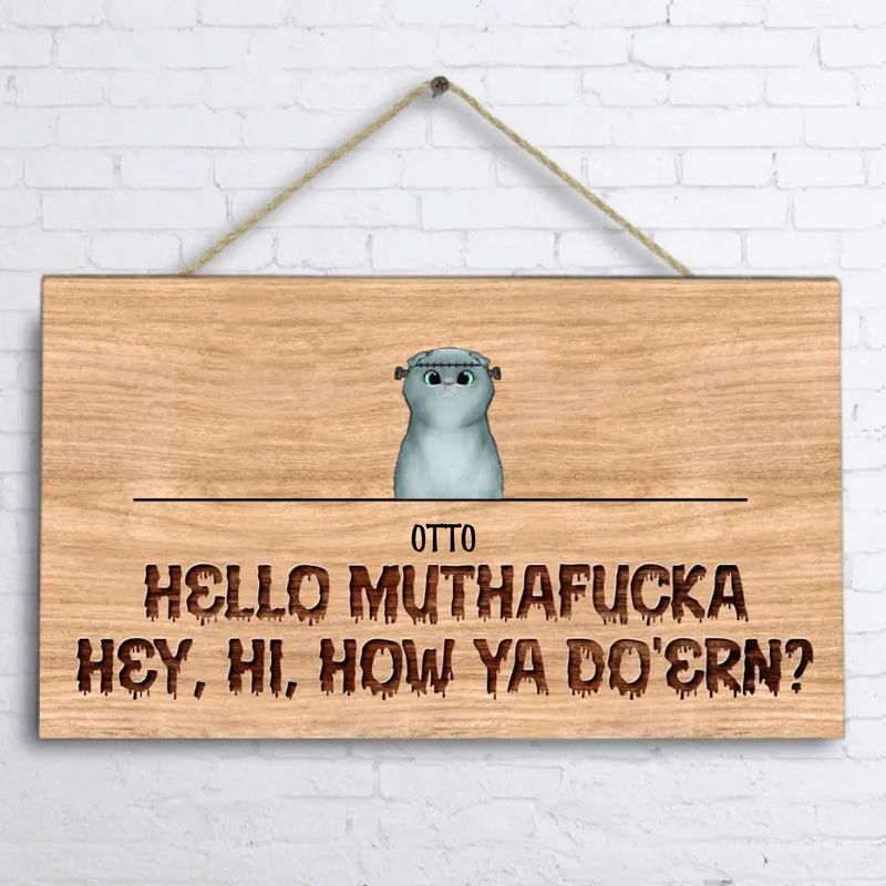 Personalized Pet Wooden Sign - Up to 5 Dogs/Cats - Halloween Gift Idea for Dog/Cat Lovers - Hello Muthafucka