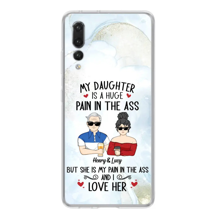 Custom Personalized Dad And Daughter Phone Case - Gift Idea For Dad/ Father's Day/Birthday - My Daughter Is A Huge Pain In The Ass - Case For Xiaomi/Oppo/Huawei