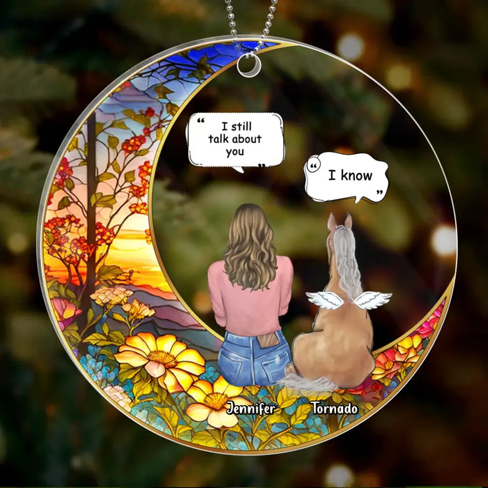 Custom Personalized Memorial Horse Suncatcher Circle Acrylic Ornament - Memorial Gift Idea For Horse Owner - I Still Talk About You