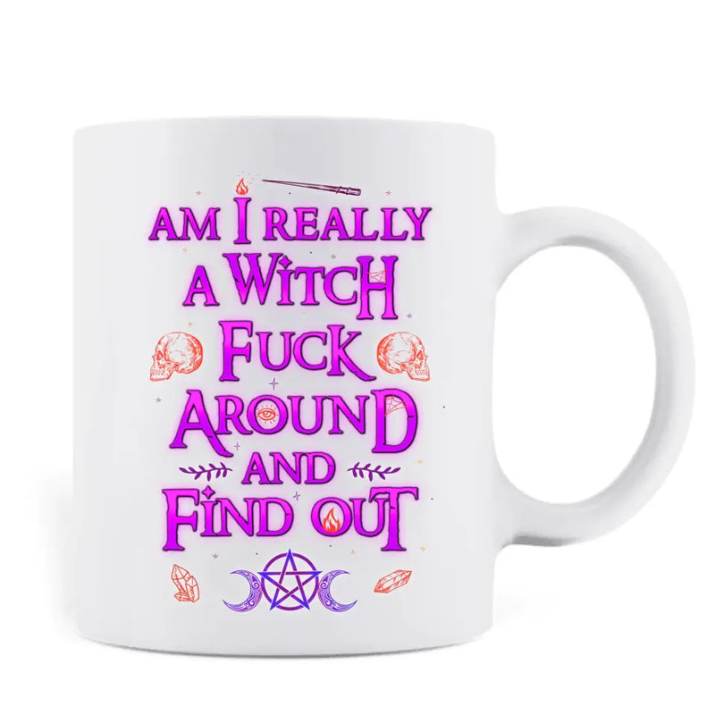 Personalized Witch Coffee Mug - Halloween Gift Idea - Am I Really A Witch