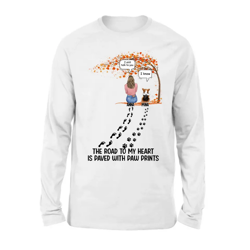 Personalized Fall Shirt/Hoodie - Gift Idea for Pet Lovers - Up to 6 Pets - The Road To My Heart Is Paved With Paw Prints