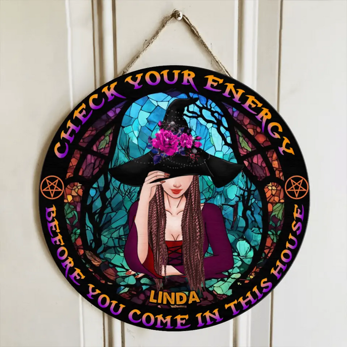 Custom Personalized Witch Wooden Sign - Gift Idea For Halloween/Wicca Decor/Pagan Decor - Check Your Energy Before You Come In This House