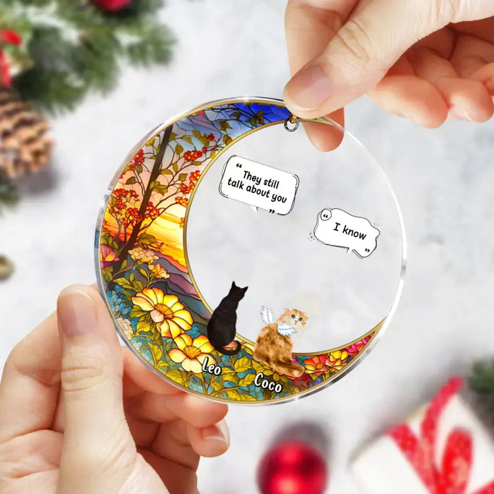 Custom Personalized Memorial Cat Acrylic Ornament - Upto 4 Pets - Memorial Gift Idea For Dog/ Cat/ Rabbit Lovers - They Still Talk About You