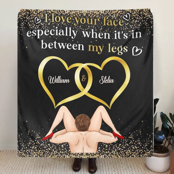 Personalized Couple Quilt/Fleece Throw Blanket - Gift Idea For Him/Her - I Love Your Face Especially When It's In Between My Legs