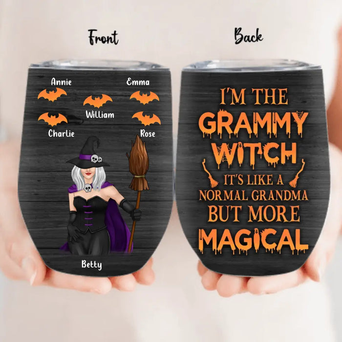 I'm The Grammy Witch It's Like A Normal Grandma But More Magical - Personalized Witch Wine Tumbler 12oz - Gift Idea For Halloween/ Witch/ Grandma with up to 5 Kids