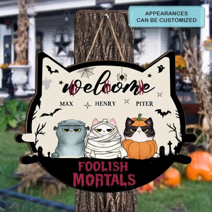 Personalized Cat Wooden Sign - Gift Idea For Halloween/ Cat Lovers with up to 3 Cats - Welcome Foolish Mortals