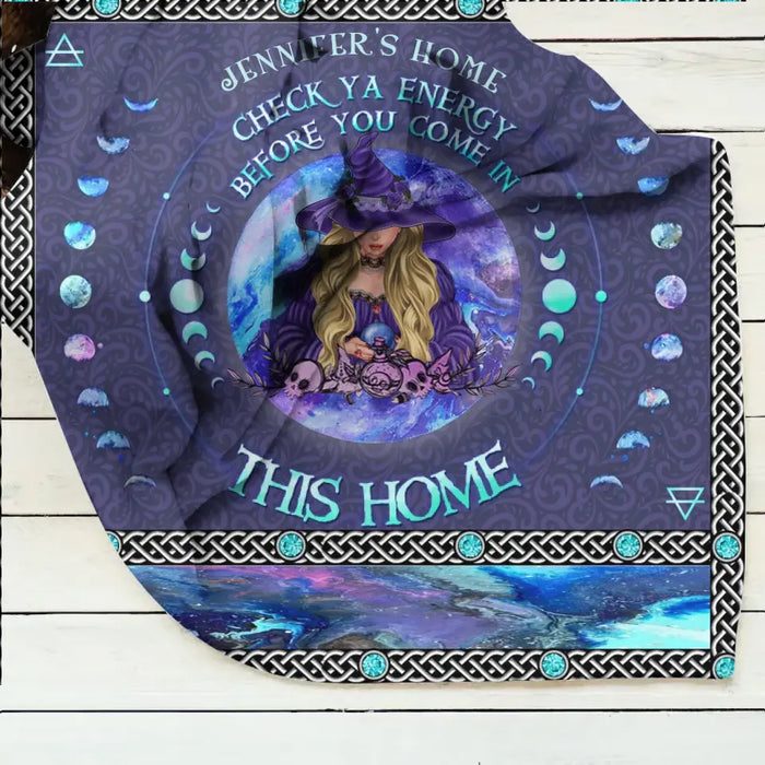 Personalized Witch Quilt/Single Layer Fleece Blanket - Halloween Gift Idea For Witch Lovers - Check Ya Energy Before You Come In This Home