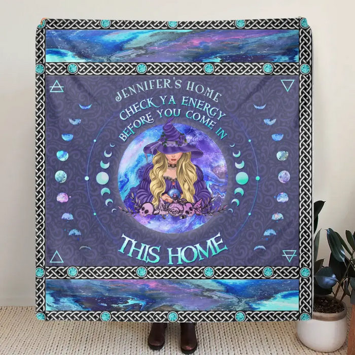 Personalized Witch Quilt/Single Layer Fleece Blanket - Halloween Gift Idea For Witch Lovers - Check Ya Energy Before You Come In This Home