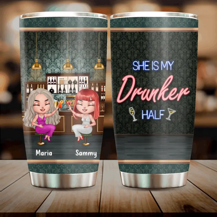 Personalized Besties Tumbler - Gift Idea For Friends/Besties - Upto 4 Besties - She Is My Drunker Half