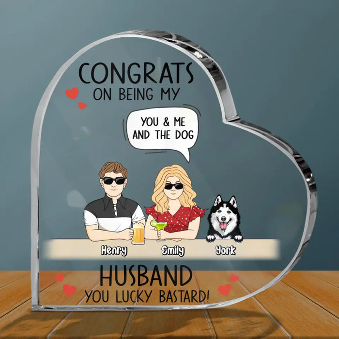 Custom Personalized Couple Crystal Heart - Couple With Upto 4 Dogs - Gift Idea For Husband From Wife - Congrats On Being My Husband You Lucky Bastard