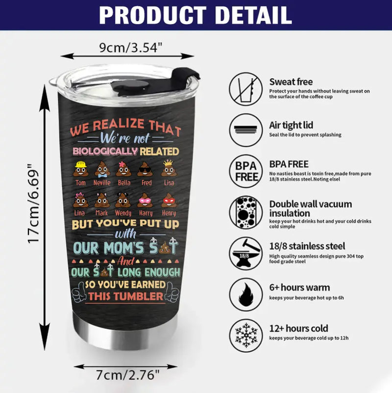 Personalized Stepdad Tumbler - Up to 10 Children - Gift Idea For Father's Day - We Realize That We're Not Biologically Related