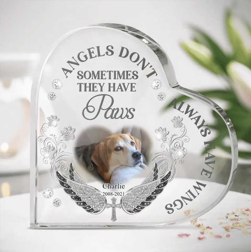 Personalized Memorial Pet Acrylic Plaque - Upload Pet Photo - Memorial Gift Idea For Pet Owners - Angels Don't Always Have Wings Sometimes They Have Paws